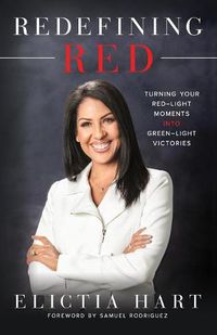 Cover image for Redefining Red: Turning Your Red-Light Moments into Green-Light Victories