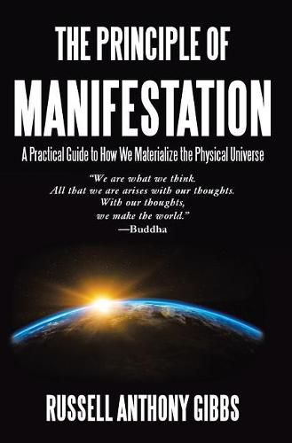 Cover image for The Principle of Manifestation: A Practical Guide to How We Materialize the Physical Universe