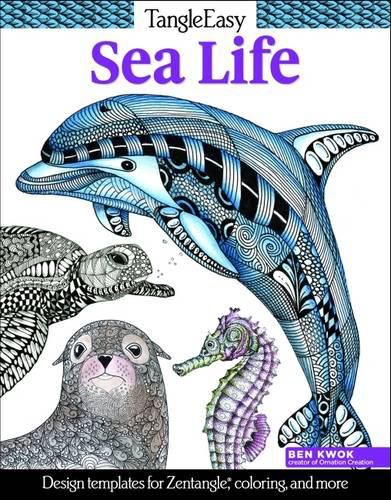 TangleEasy Sea Life: Design templates for Zentangle(R), coloring, and more