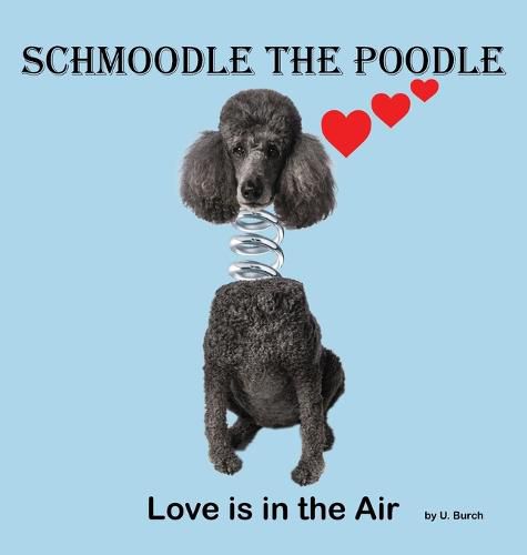 Cover image for Schmoodle the Poodle - Love is in the Air