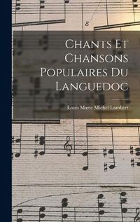 Cover image for Chants et Chansons Populaires du Languedoc