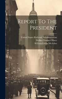 Cover image for Report To The President