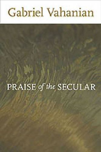 Praise of the Secular