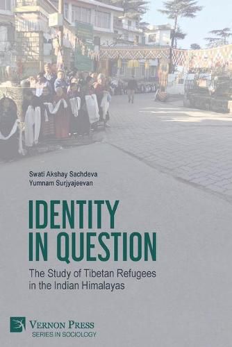 Cover image for Identity in Question: The Study of Tibetan Refugees in the Indian Himalayas