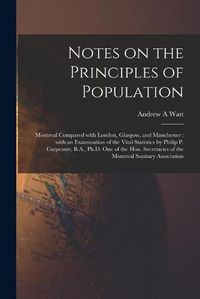 Cover image for Notes on the Principles of Population [microform]