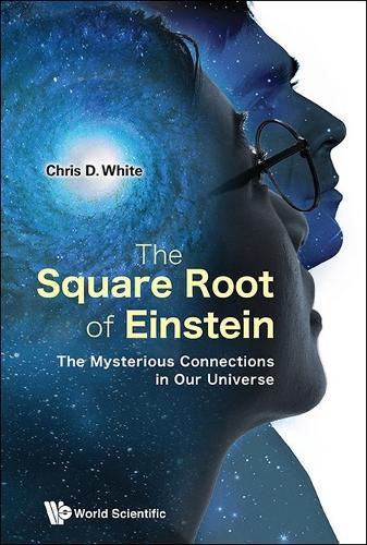 Cover image for Square Root Of Einstein, The: The Mysterious Connections In Our Universe