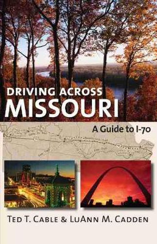 Cover image for Driving Across Missouri: A Guide to I-70