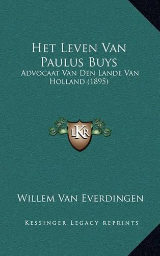 Cover image for Het Leven Van Paulus Buys: Advocaat Van Den Lande Van Holland (1895)