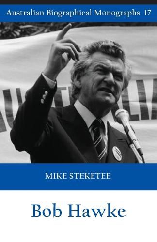 Cover image for Bob Hawke (Australian Biographical Monographs)