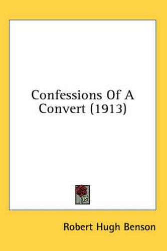 Cover image for Confessions of a Convert (1913)