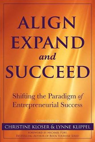 Cover image for Align Expand, and Succeed: Shifting the Paradigm of Entrepreneurial Success