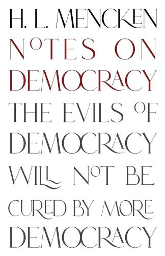 Notes on Democracy (Warbler Classics Annotated Edition)