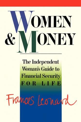 Cover image for Women and Money: The Independent Woman's Guide to Financial Security for Life