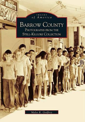 Cover image for Barrow County, (Ga): Photographs from the Stell-Kilgore Collection