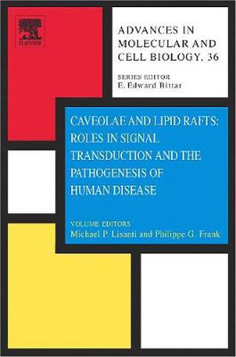 Caveolae and Lipid Rafts: Roles in Signal Transduction and the Pathogenesis of Human Disease