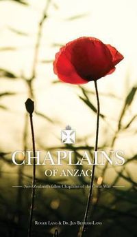 Cover image for Chaplains of ANZAC: New Zealand's Fallen Chaplains of the Great War