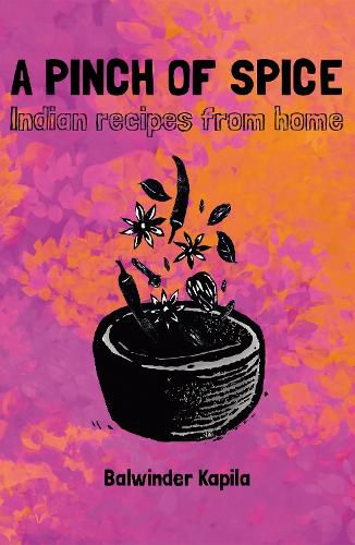 A Pinch of Spice: Indian Recipes from Home