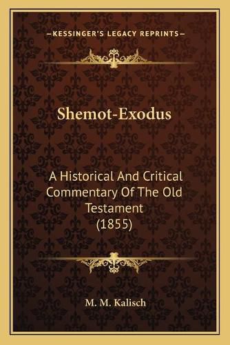 Cover image for Shemot-Exodus: A Historical and Critical Commentary of the Old Testament (1855)