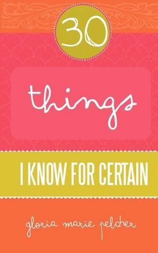 Cover image for 30 Things I Know For Certain