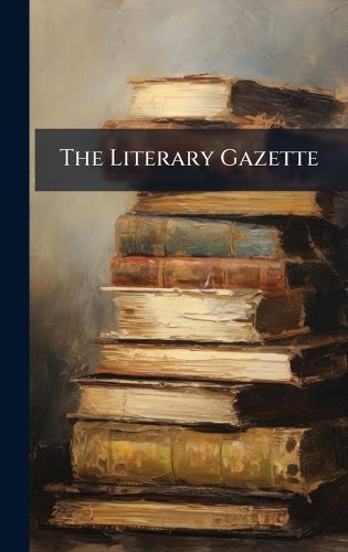 Cover image for The Literary Gazette