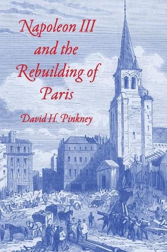 Cover image for Napoleon III and the Rebuilding of Paris