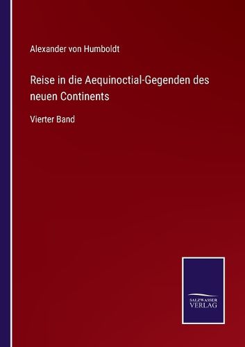 Cover image for Reise in die Aequinoctial-Gegenden des neuen Continents