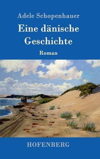 Cover image for Eine danische Geschichte: Roman