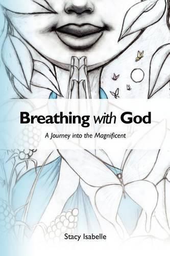 Cover image for Breathing with God: A Journey into the Magnificent