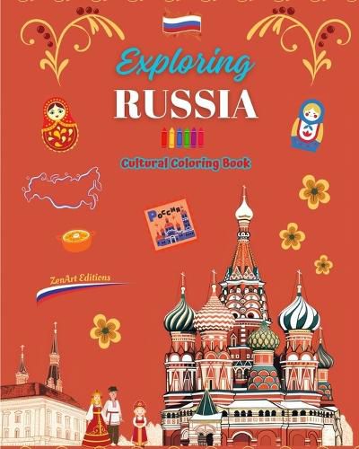 Cover image for Exploring Russia - Cultural Coloring Book - Creative Designs of Russian Symbols