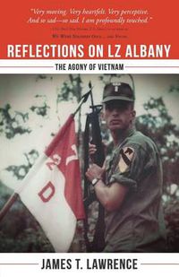 Cover image for Reflections on LZ Albany: The Agony of Vietnam