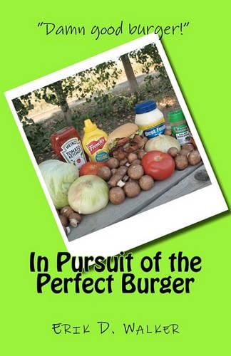 Cover image for In Pursuit of the Perfect Burger