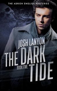 Cover image for The Dark Tide: The Adrien English Mysteries 5