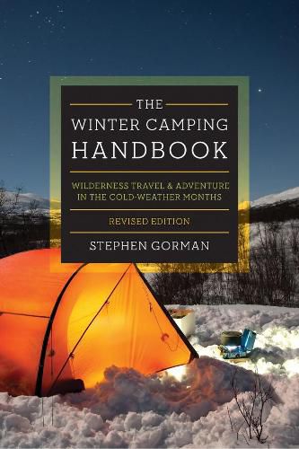 Cover image for The Winter Camping Handbook: Wilderness Travel & Adventure in the Cold-Weather Months