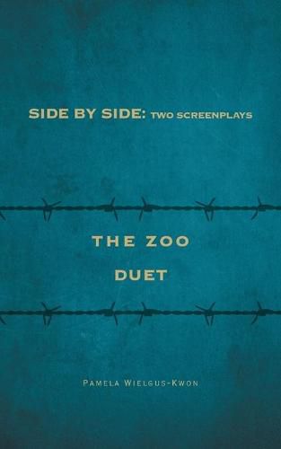 Cover image for Side by Side: Two Screenplays: The Zoo and Duet