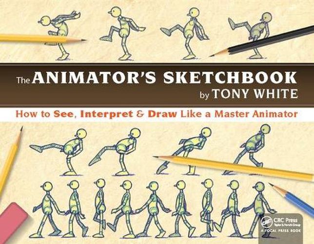 Cover image for The Animator's Sketchbook: How to See, Interpret & Draw Like a Master Animator