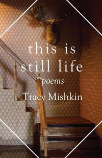 Cover image for This Is Still Life: Poems