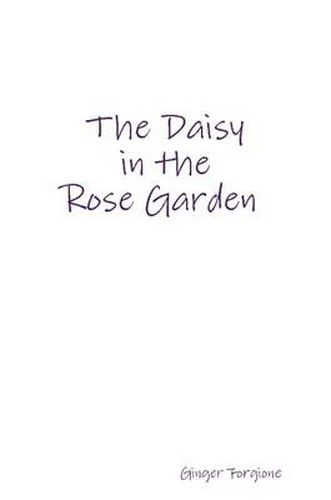 The Daisy in the Rose Garden