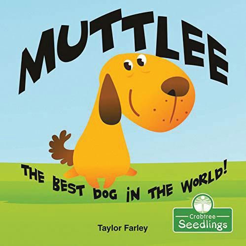 Muttlee: The Best Dog in the World!