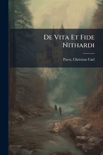 Cover image for de Vita Et Fide Nithardi