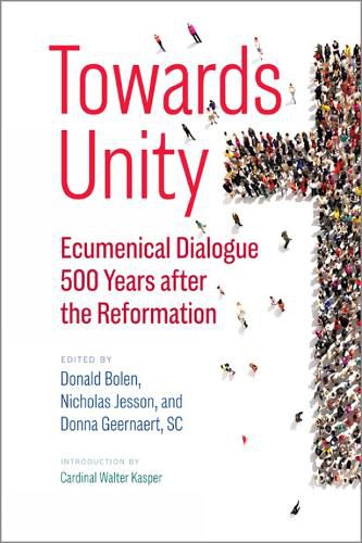 Towards Unity: Ecumenical Dialogue 500 Years After the Reformation