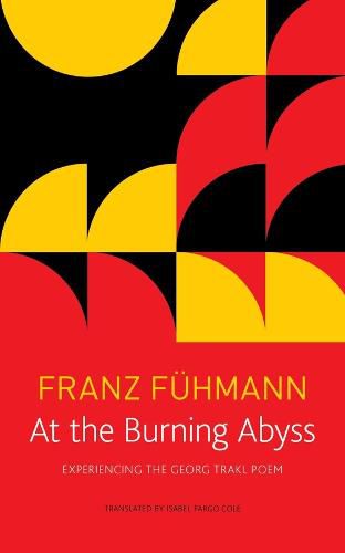 At the Burning Abyss - Experiencing the Georg Trakl Poem