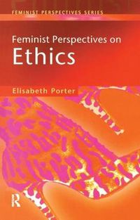 Cover image for Feminist Perspectives on Ethics