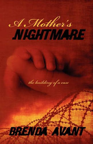 Cover image for A Mother's Nightmare: the building of a case