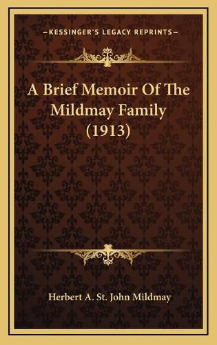 A Brief Memoir of the Mildmay Family (1913)