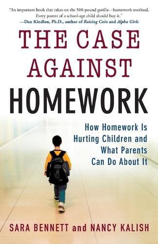 Cover image for The Case Against Homework: How Homework Is Hurting Children and What Parents Can Do About It