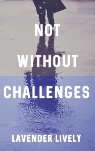 Cover image for Not Without Challenges