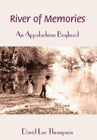 Cover image for River of Memories: An Appalachian Boyhood