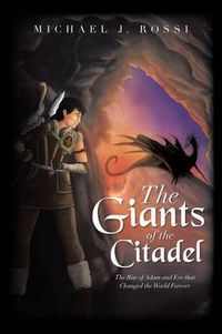 Cover image for The Giants of the Citadel: The Rise of Adam and Eve That Changed the World Forever