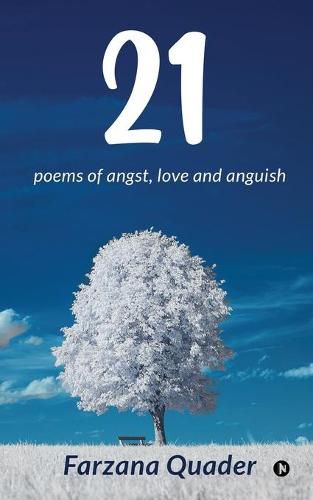 Cover image for 21: poems of angst, love and anguish