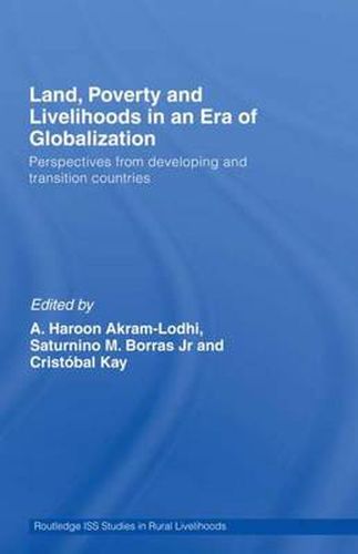 Cover image for Land, Poverty and Livelihoods in an Era of Globalization: Perspectives from Developing and Transition Countries